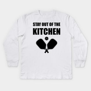 Pickleball - Stay Out Of The Kitchen Kids Long Sleeve T-Shirt